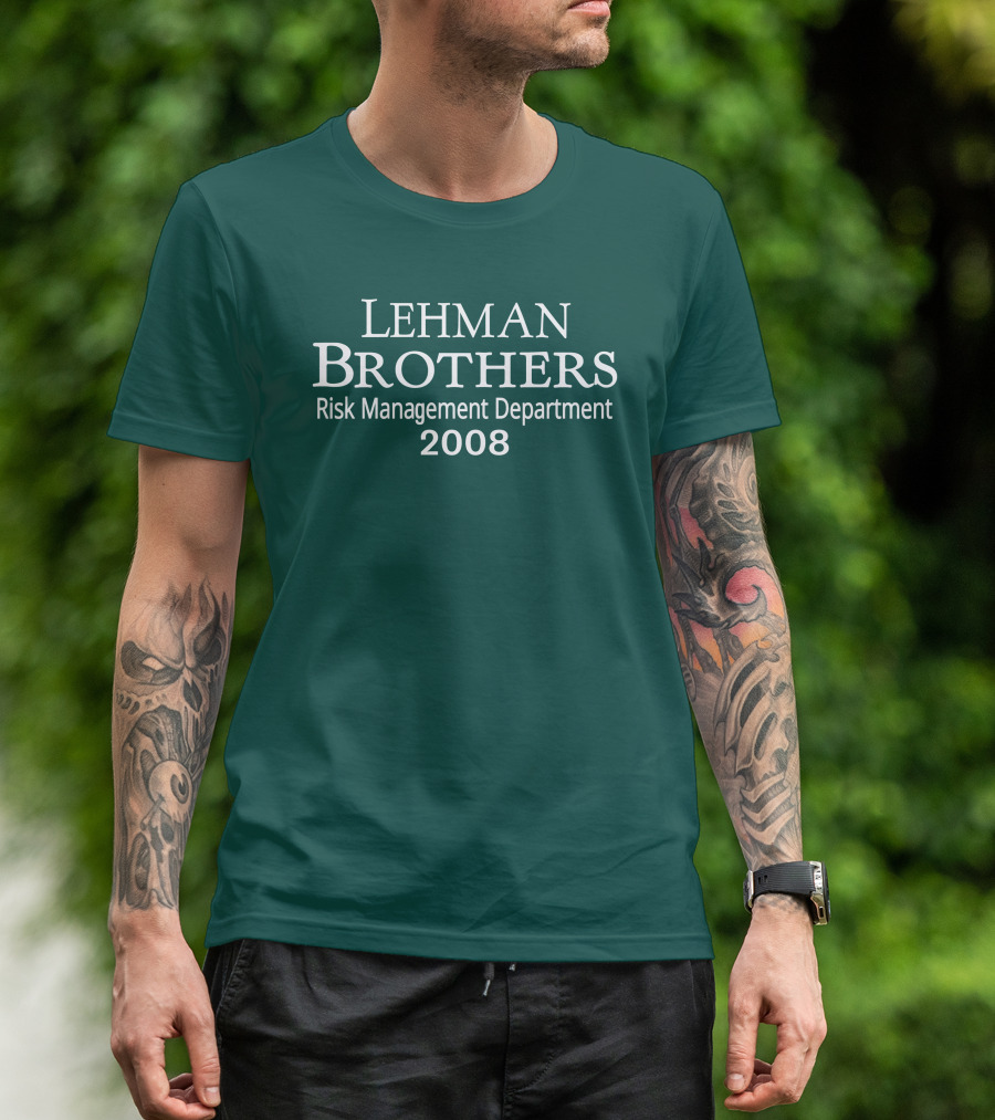 LEHMAN BROTHERS RISK MANAGEMENT DEPARTMENT 2008 T-Shirt