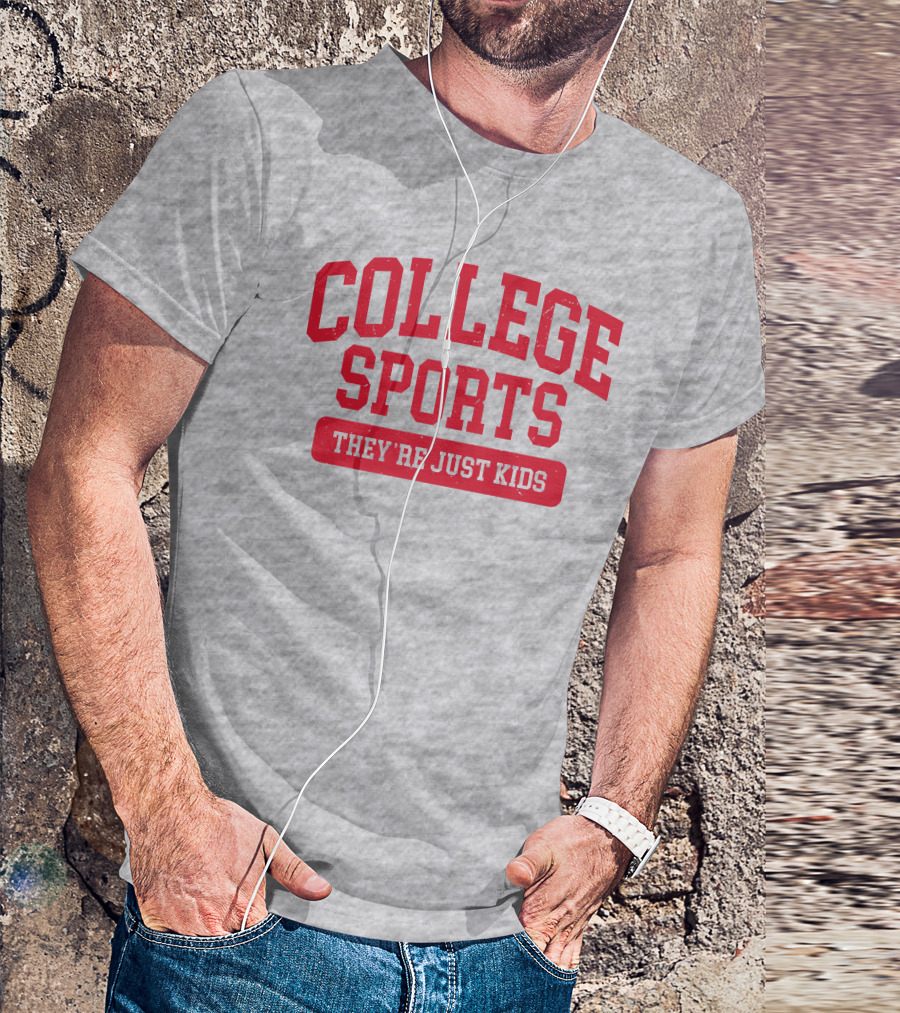 College Sports They're Just Kids Supportive Message T-Shirt