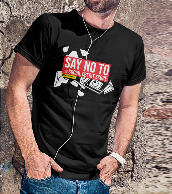 We Are Change Say No To The Social Credit Score T-Shirt