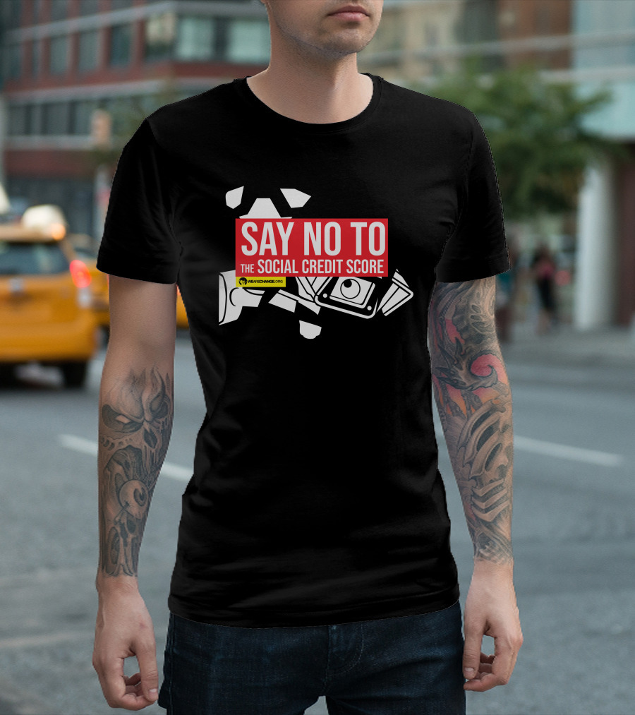 Say No To The Social Credit Score WeAreChange.org T-Shirt