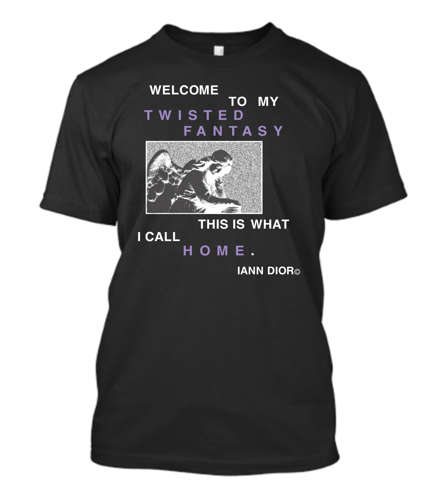 Welcome To My Twisted Fantasy This Is What I Call Home Iann T-Shirt
