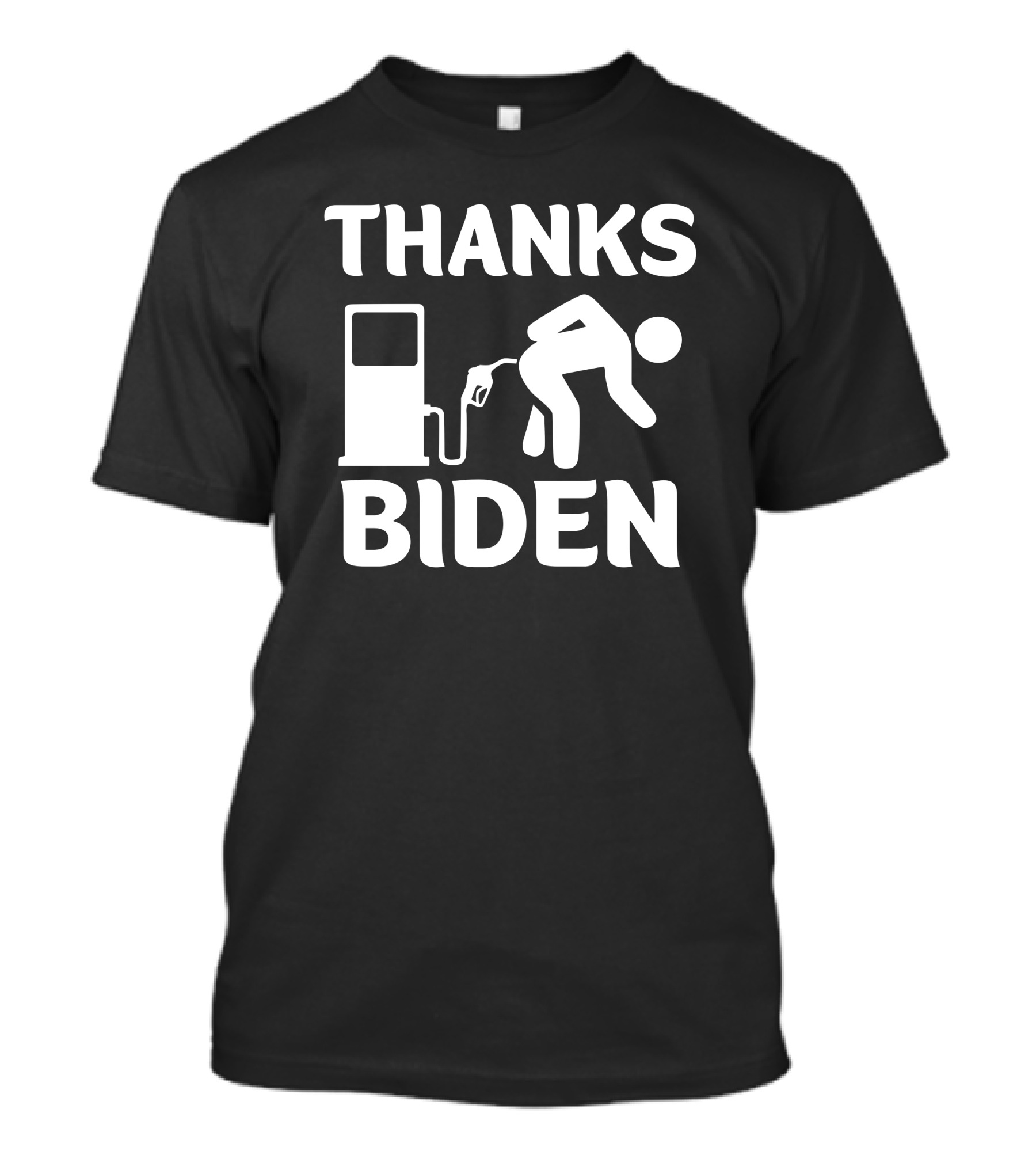 THANKS BIDEN Gasoline Pump Figure T-Shirt