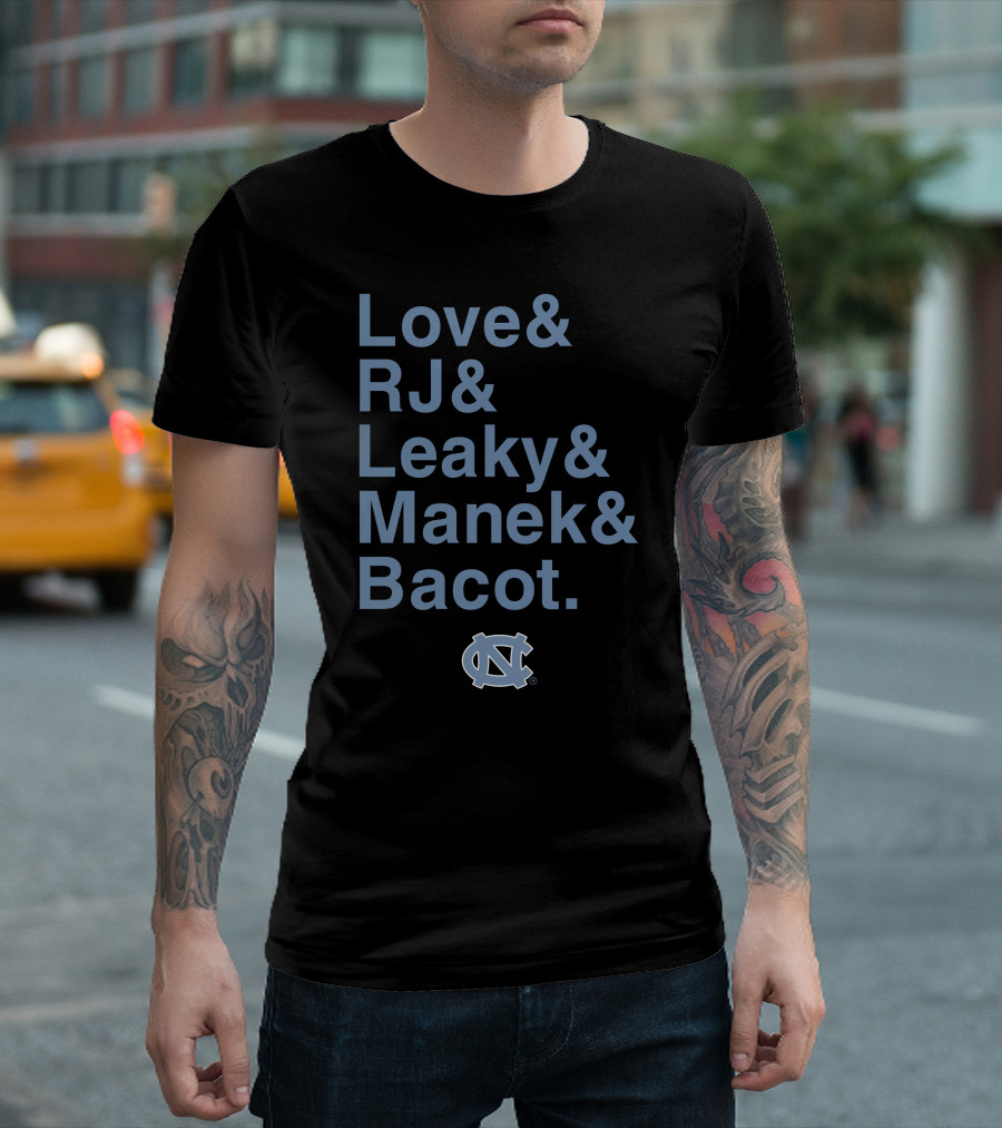 UNC Tar Heels Love RJ Leaky Manek Bacot Basketball Team T-Shirt