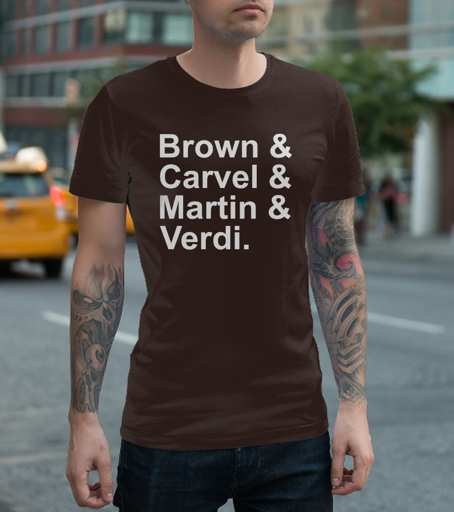 Brown and Carvel and Martin and Verdi T-Shirt