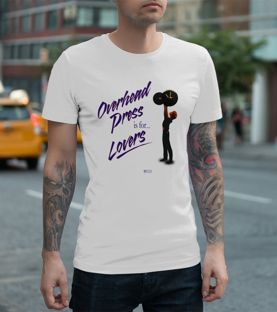 Overhead Press Is For Lovers Casey Johnston T-Shirt