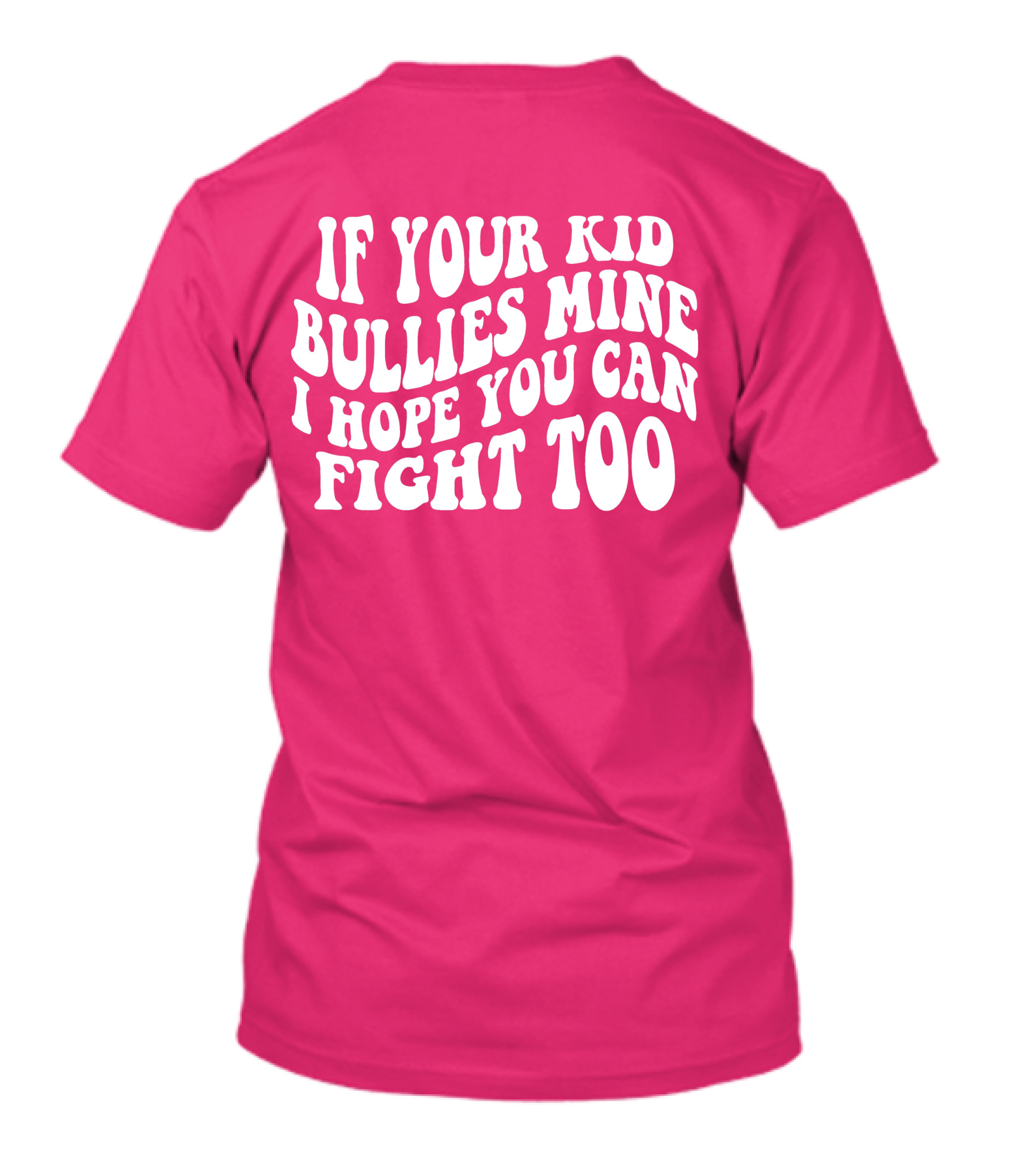 Mama Smiley Face If Your Kid Tries To Bully Mine T-Shirt