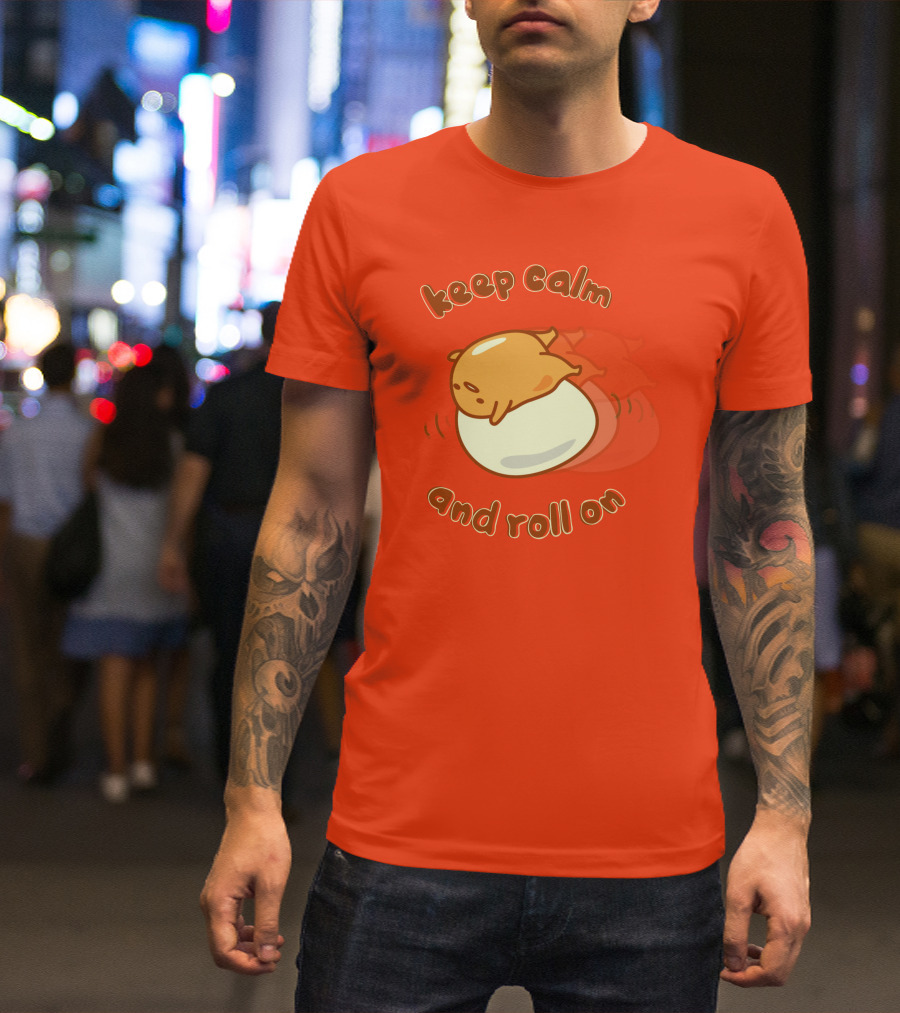 Gudetama Keep Calm And Roll On Egg Character Lazy Egg T-Shirt