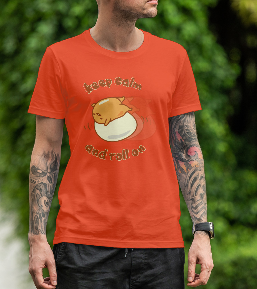 Gudetama Keep Calm And Roll On Egg Character Lazy Egg T-Shirt
