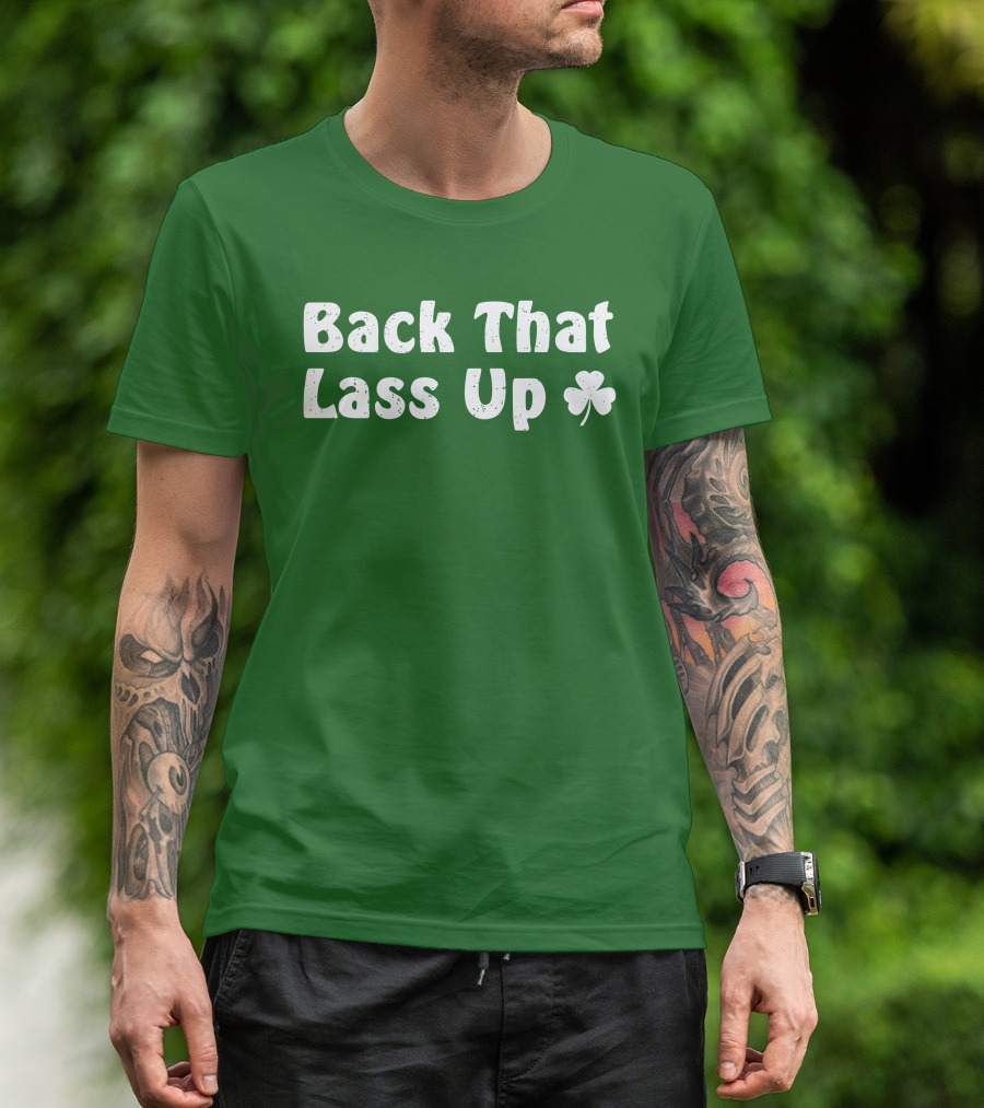 Back That Lass Up Twisted Shamrock T-Shirt