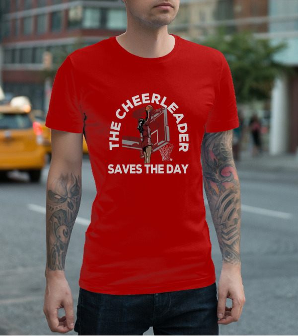 The Cheerleader Saves The Day Basketball Dunk Action T-Shirt