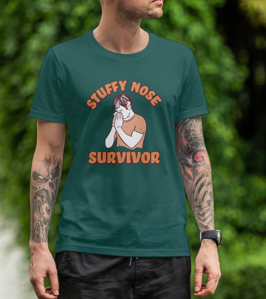 Stuffy Nose Survivor Swea Stuffy Nose Survivor T-Shirt