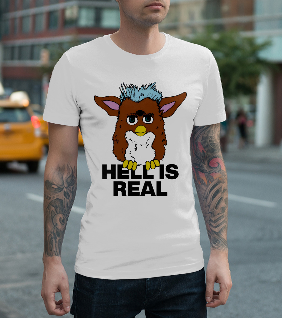 Furby Hell Is Real T-Shirt