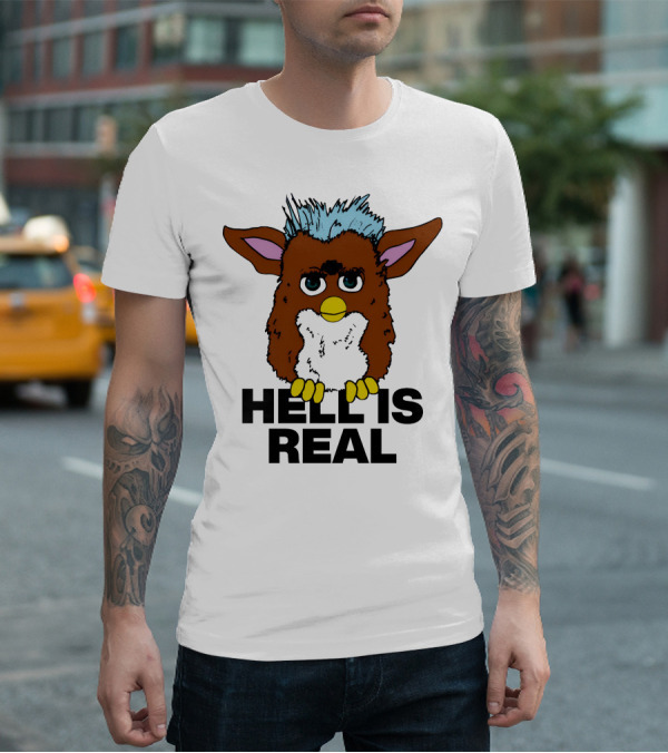 Furby Hell Is Real T-Shirt
