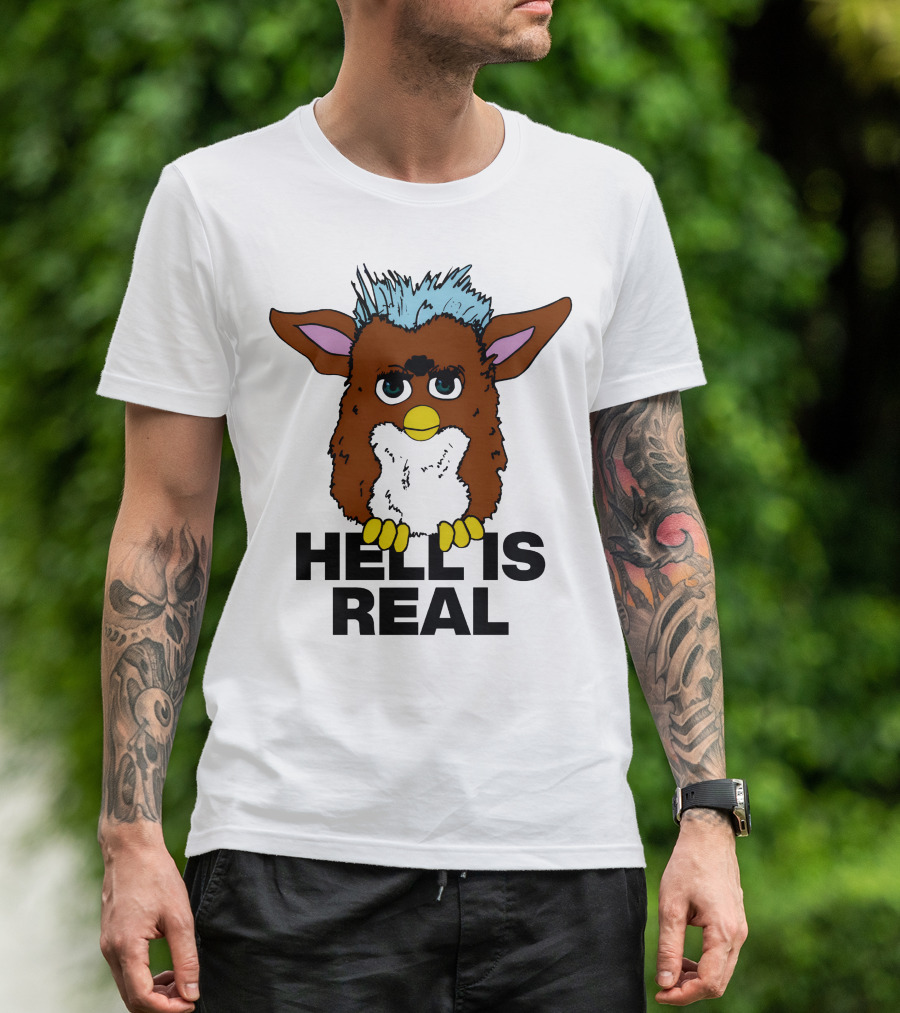 Furby Hell Is Real T-Shirt