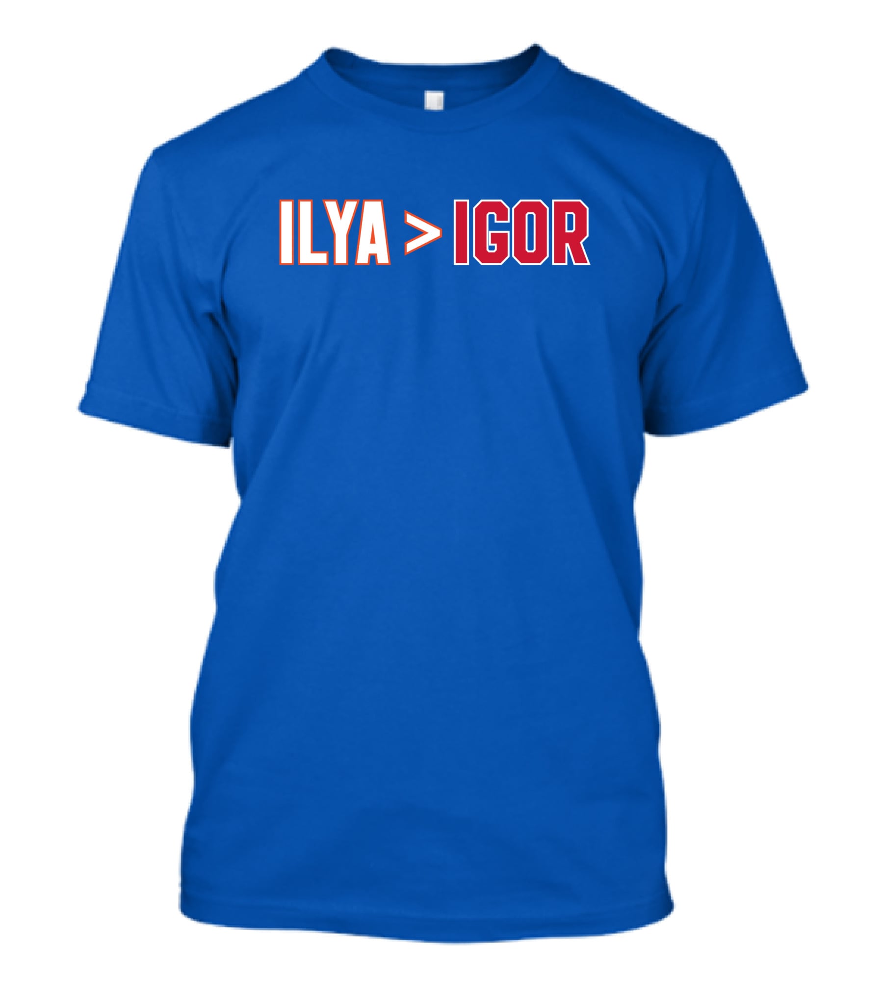 ILYA Greater Than IGOR Bold Rivalry T-Shirt