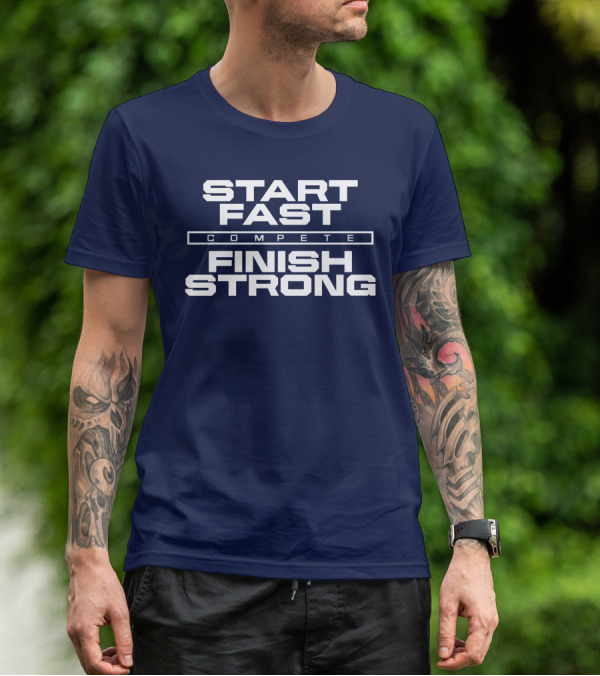 Start Fast Compete Finish Strong Penn State Football Victory T-Shirt