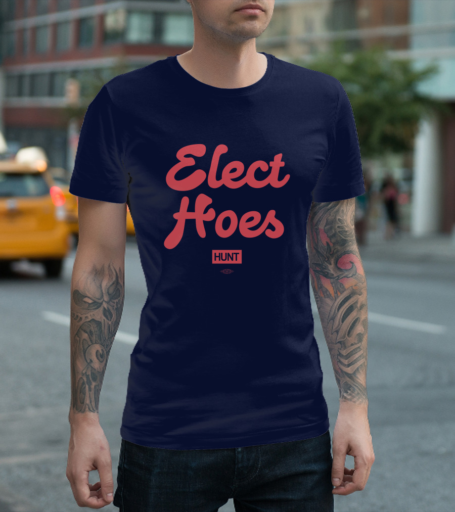Alexandra Hunt Elect Hoes Hunt T-Shirt