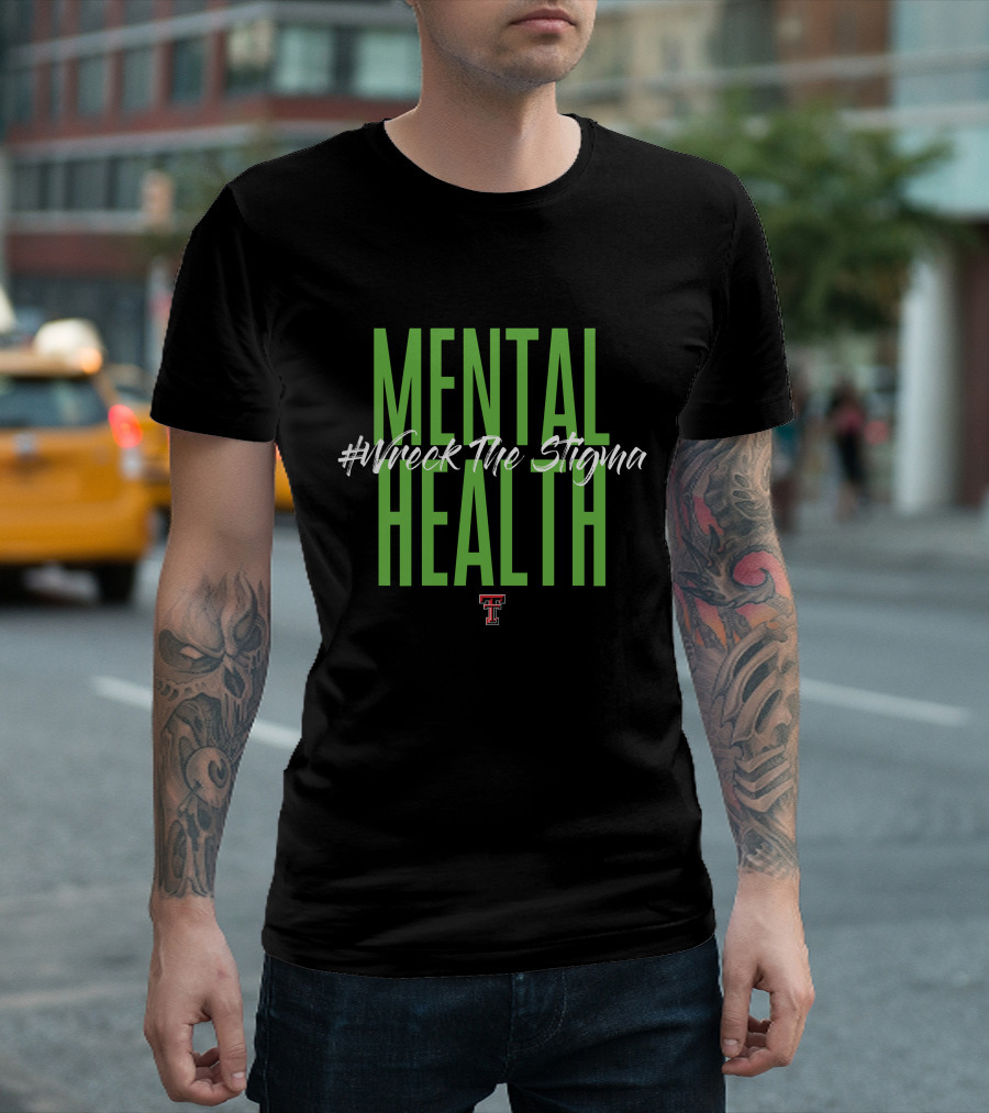 Mental Health #Wreck The Stigma Texas Tech T-Shirt