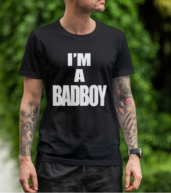 Invisible Bully I'm A Badboy T-Shirt
