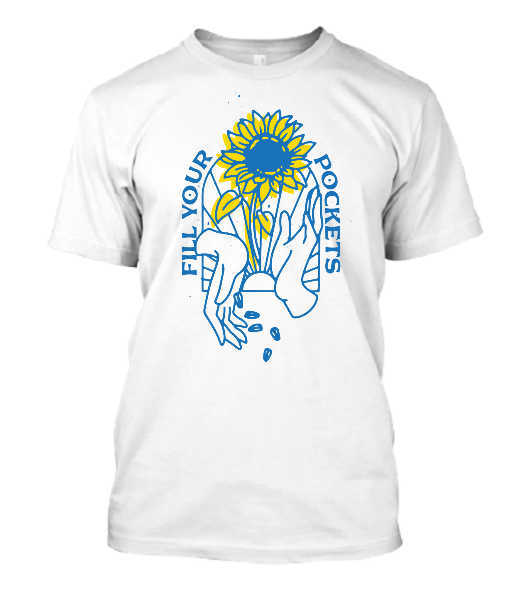 Fill Your Pockets Sunflower Seeds T-Shirt
