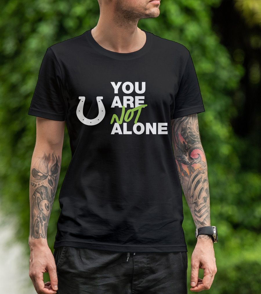 You Are Not Alone Horseshoe T-Shirt