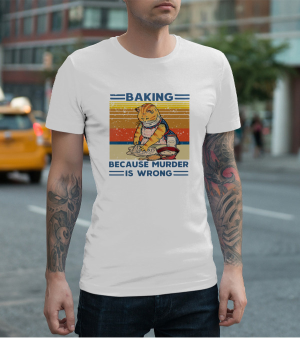 Baking Because Murder Is Wrong Cat Retro Style Nigel Simmonds T-Shirt