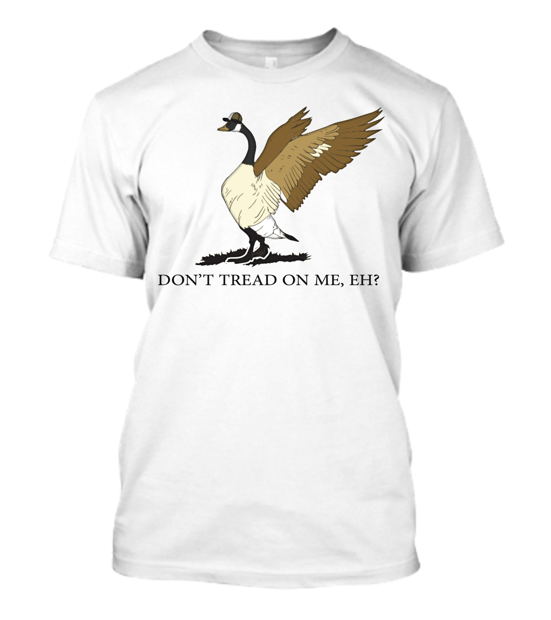 DON'T TREAD ON ME EH FREEDOM CONVOY CANADA GOOSE T-Shirt