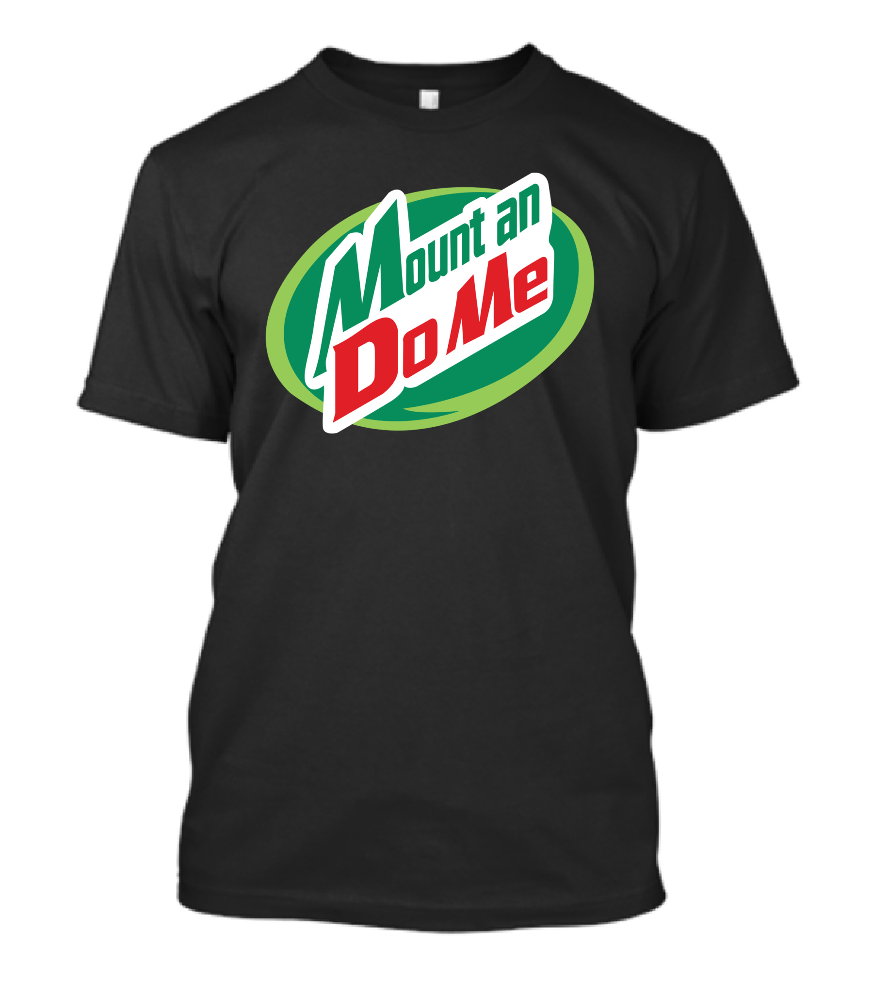 Mount An Do Me T-Shirt
