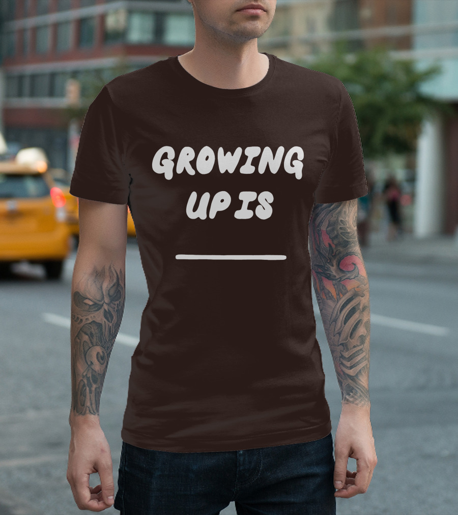 GROWING UP IS RUEL MERCH T-Shirt