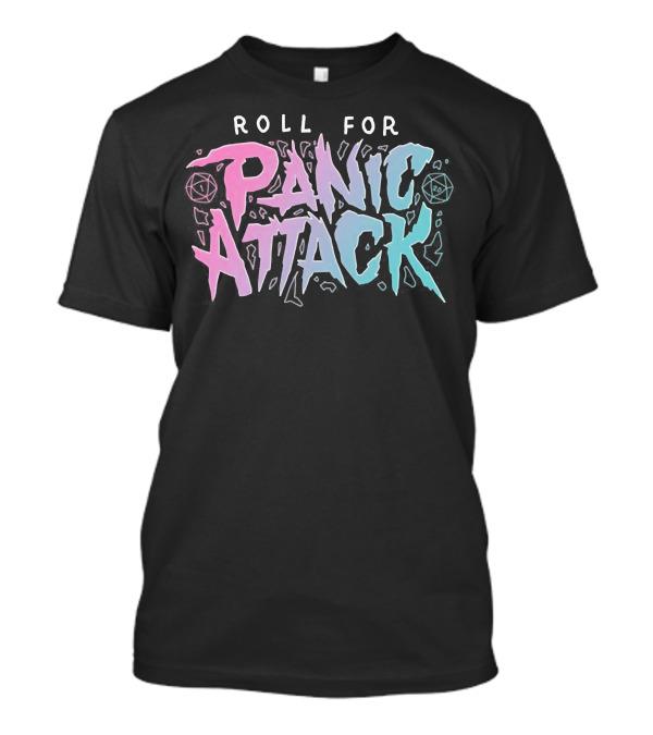 Roll For Panic Attack Dimension 20 Merch T-Shirt