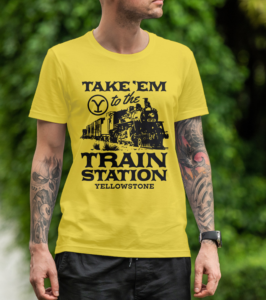 Take Em To The Train Station Yellowstone Train 0713 T-Shirt