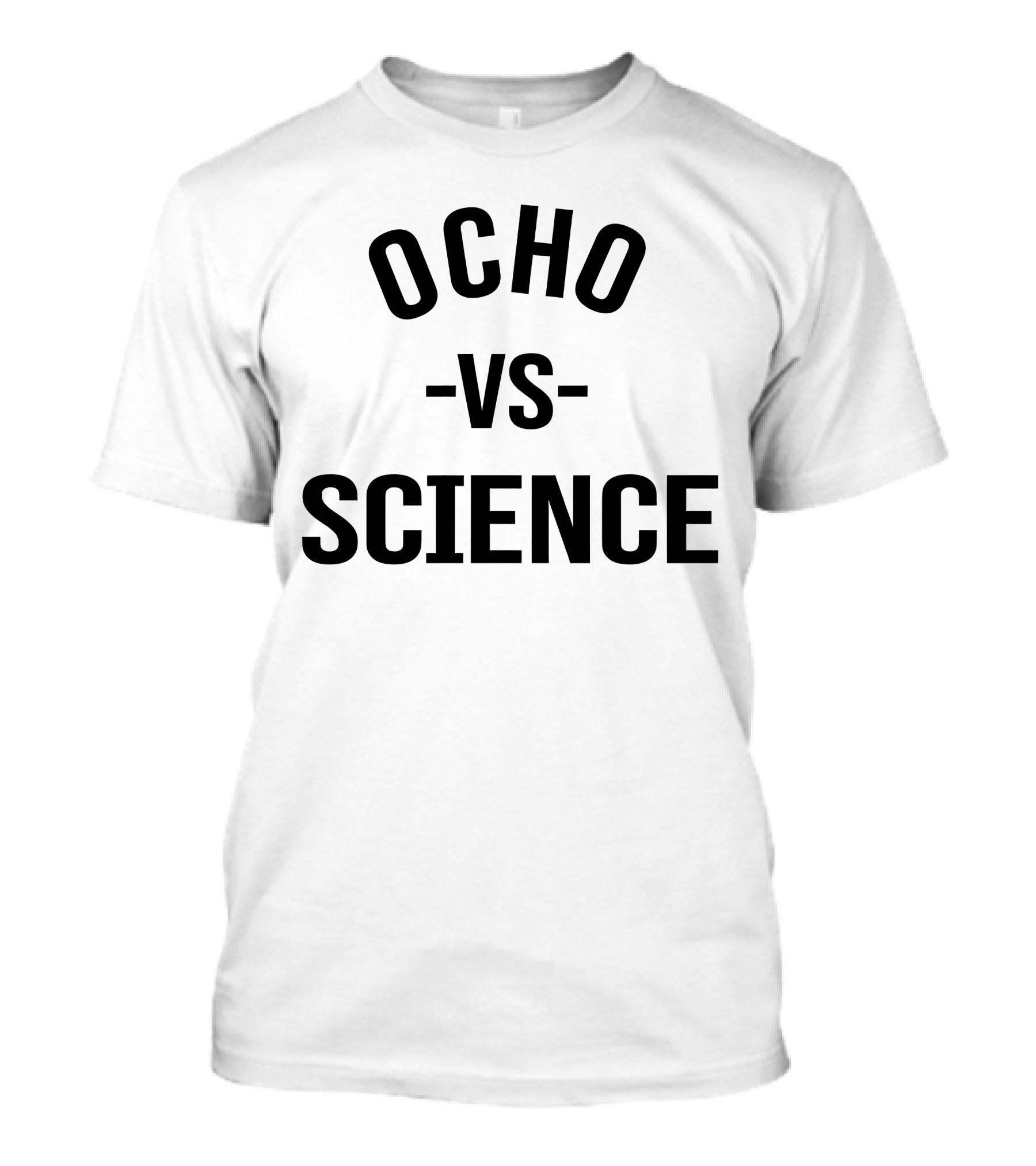 Ocho Vs Science Debate Challenge T-Shirt