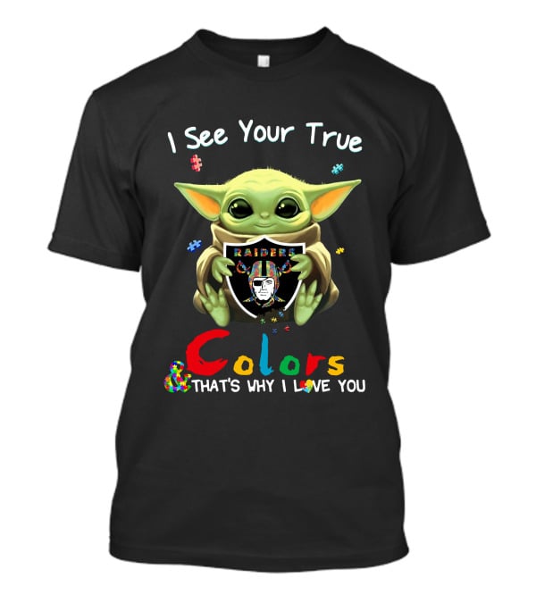 I See Your True Colors Las Vegas Raiders Yoda T-Shirt