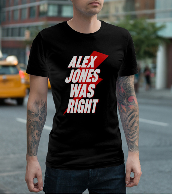 PatriotTakes Alex Jones Was Right Bold Red Lightning Text T-Shirt