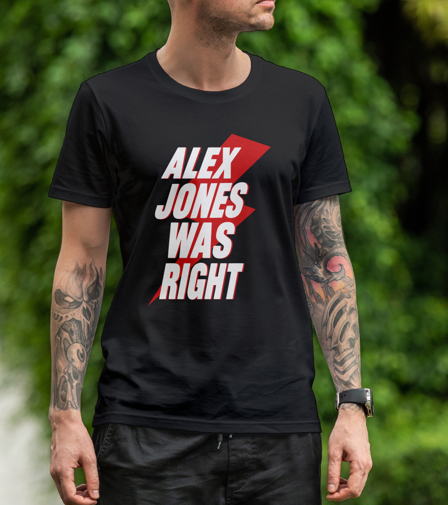 PatriotTakes Alex Jones Was Right Bold Red Lightning Text T-Shirt