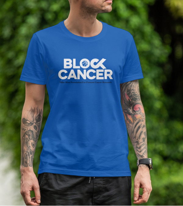 Block Cancer Mike Slive Foundation For Prostate Cancer Research T-Shirt