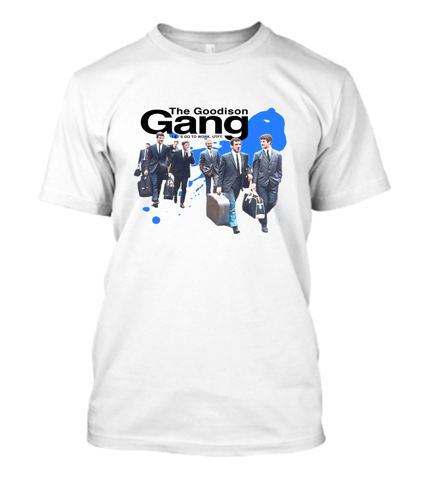 The Goodison Gang Let's Go To Work UTFT Toffee TV Merch T-Shirt