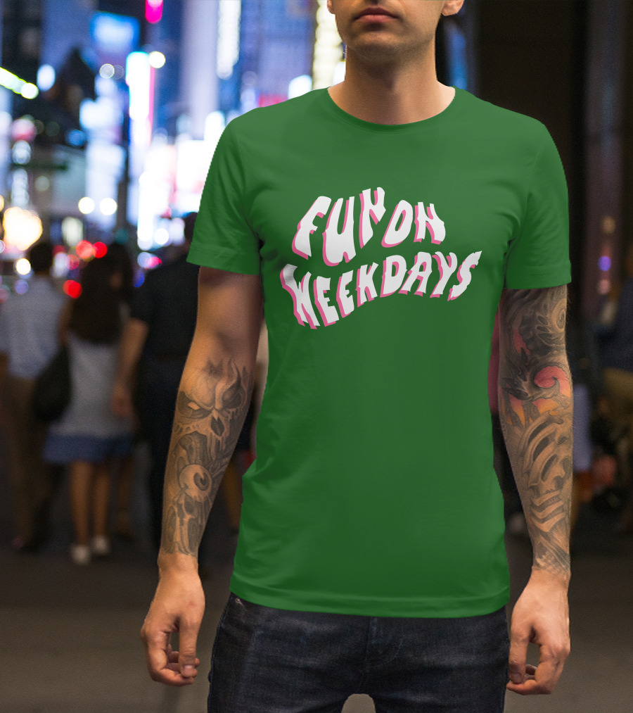 FOW Merch Limited Fun On Weekdays T-Shirt