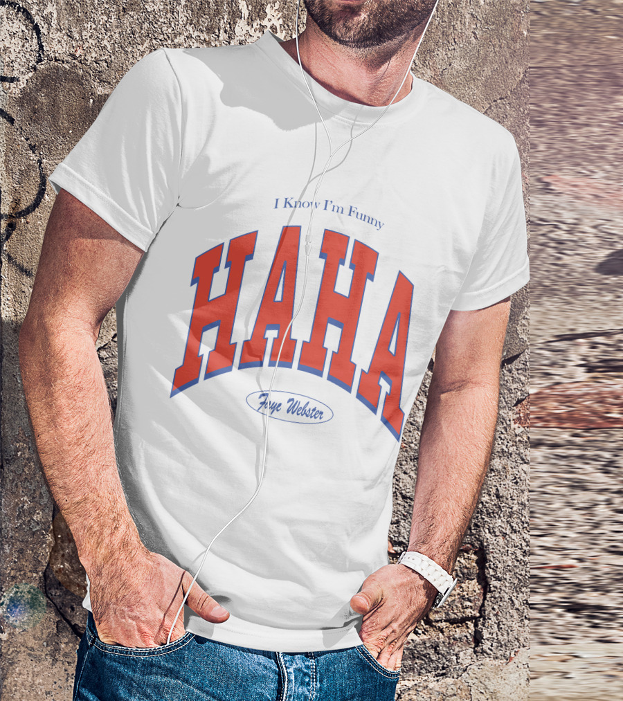 I Know I'm Funny HAHA Faye Webster Varsity Shop T-Shirt