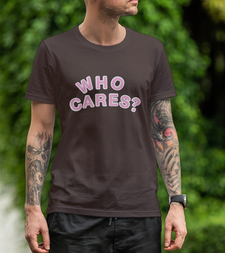WHO CARES? Pink And White Lettering On Brown Background T-Shirt