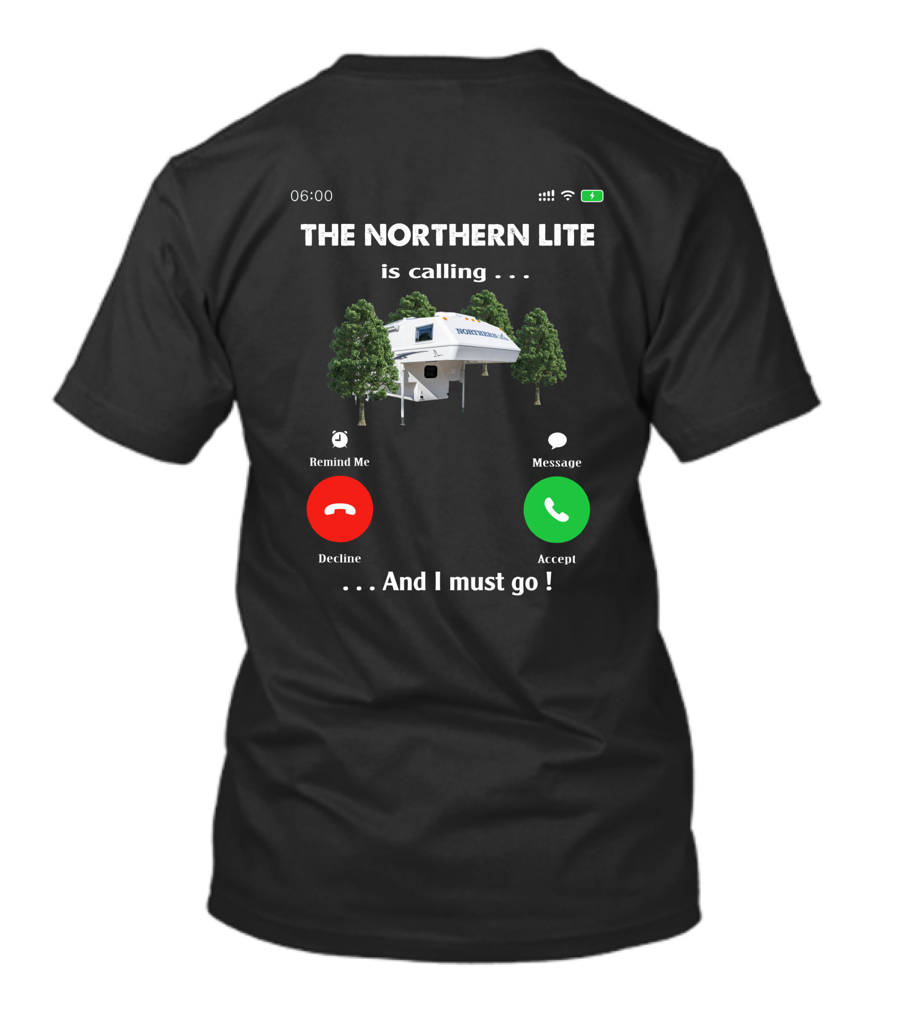 THE NORTHERN LITE IS CALLING AND I MUST GO CAMPING TRIP RV CAMPER T-Shirt
