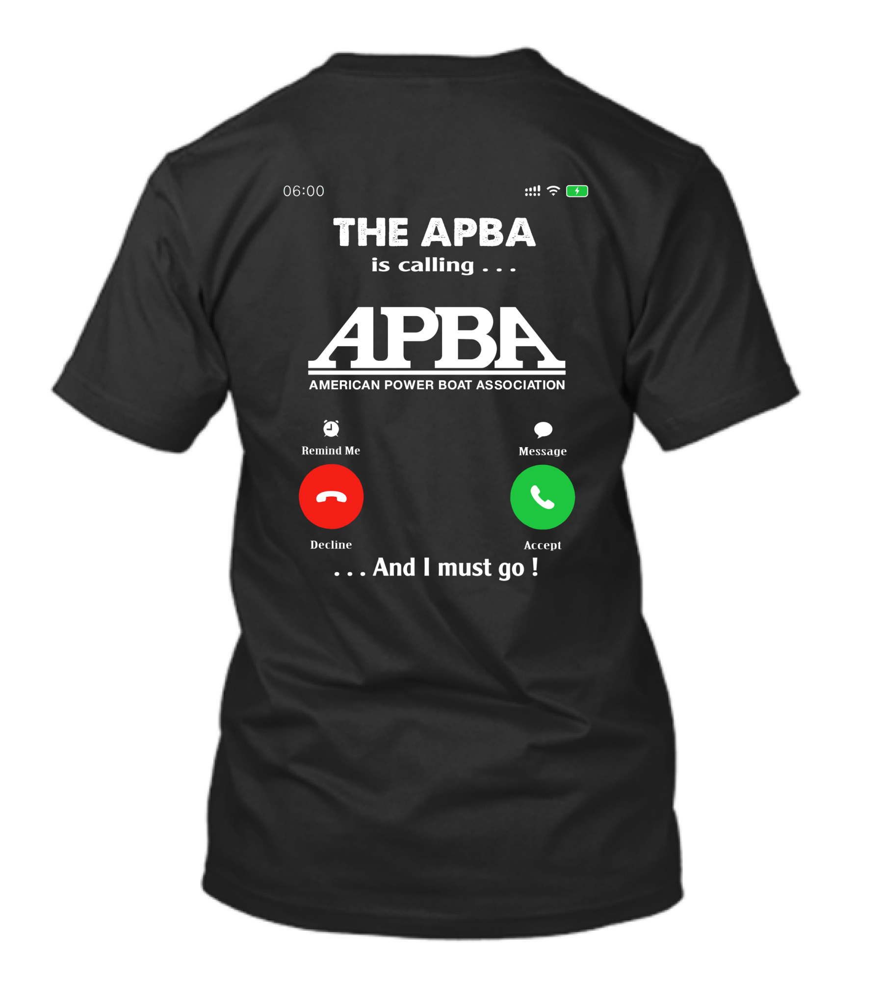 The APBA Is Calling American Power Boat Association And I Must Go T-Shirt