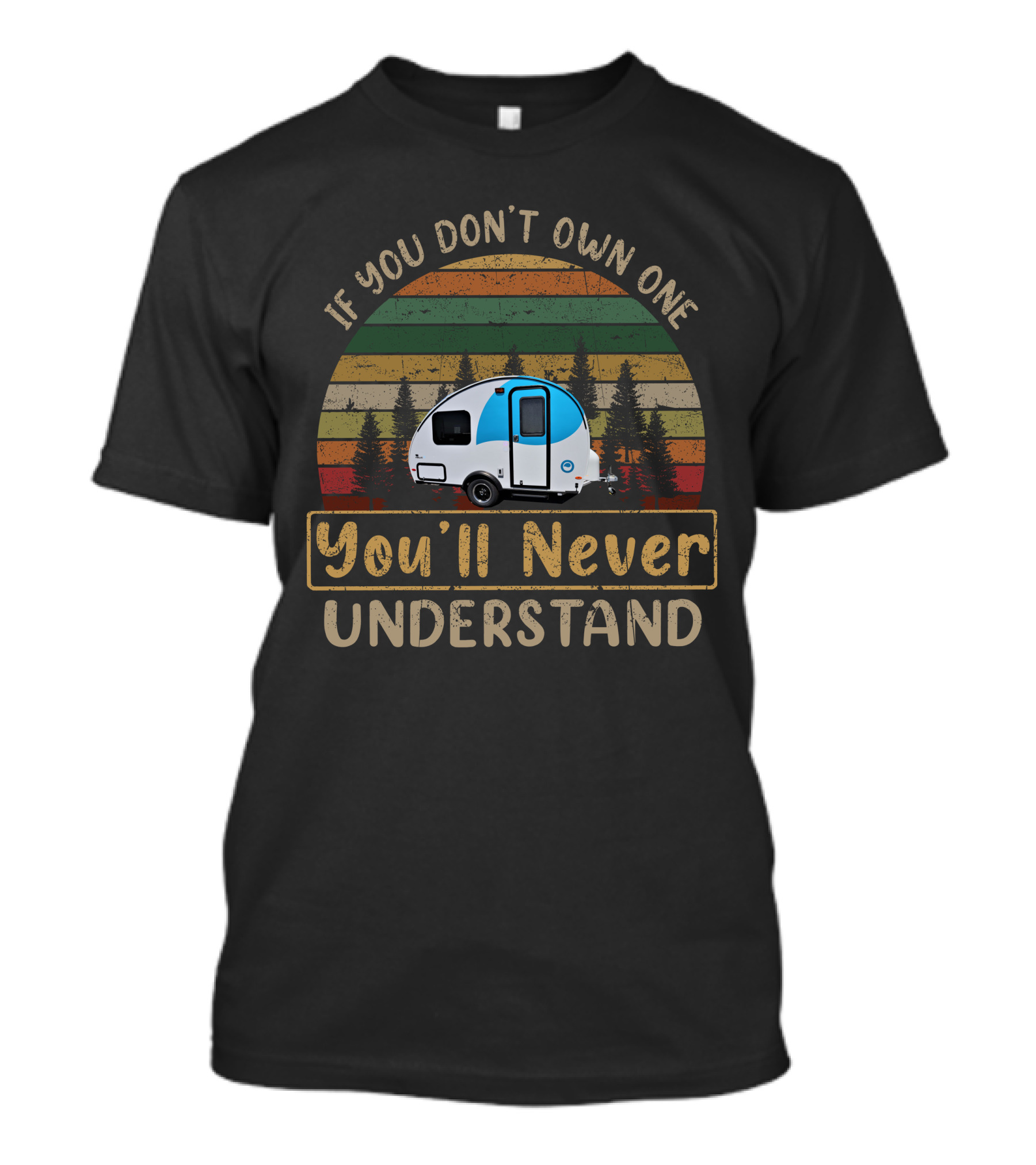 If You Don't Own One You'll Never Understand Helio RV Camping Vintage T-Shirt