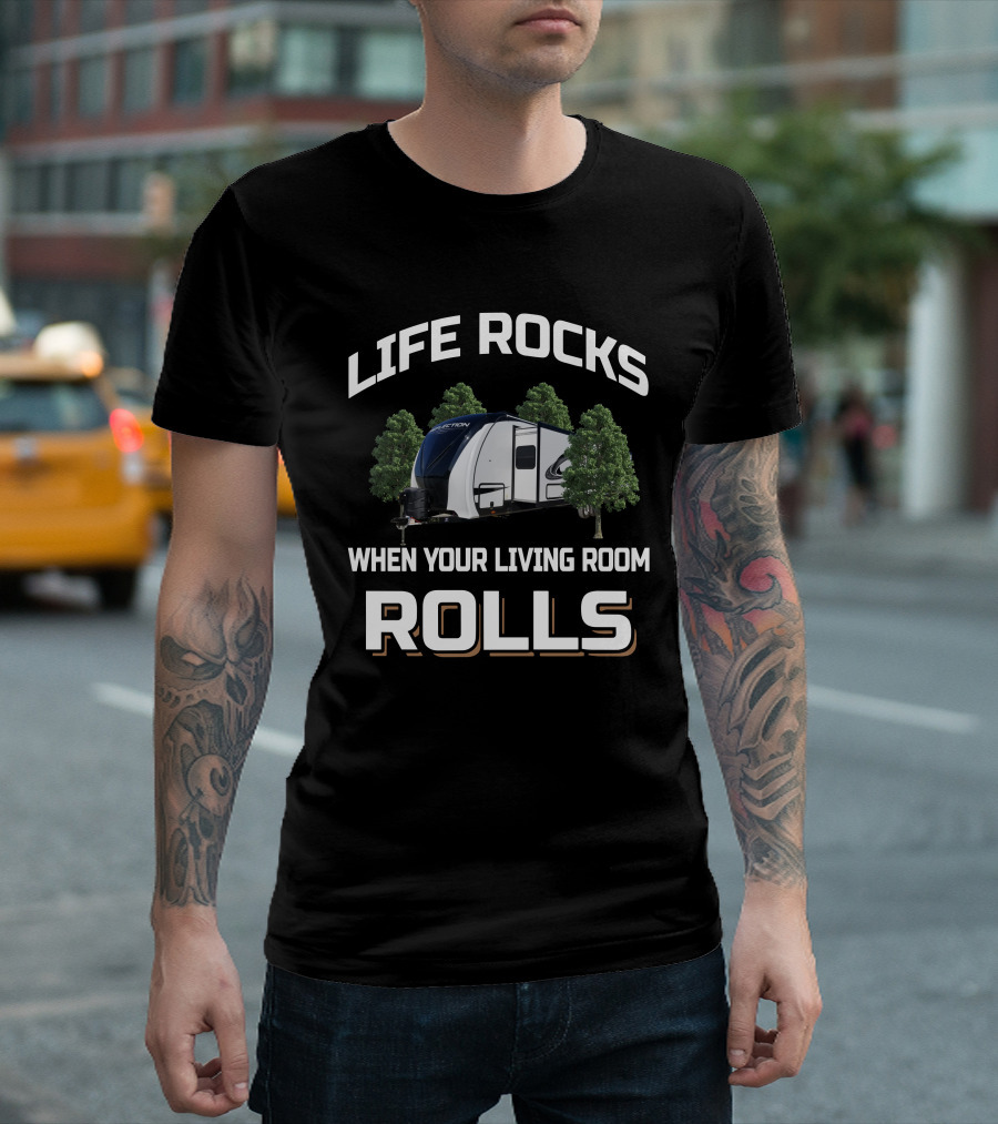 LIFE ROCKS WHEN YOUR LIVING ROOM ROLLS Grand Design Reflection 315 RLTS T-Shirt