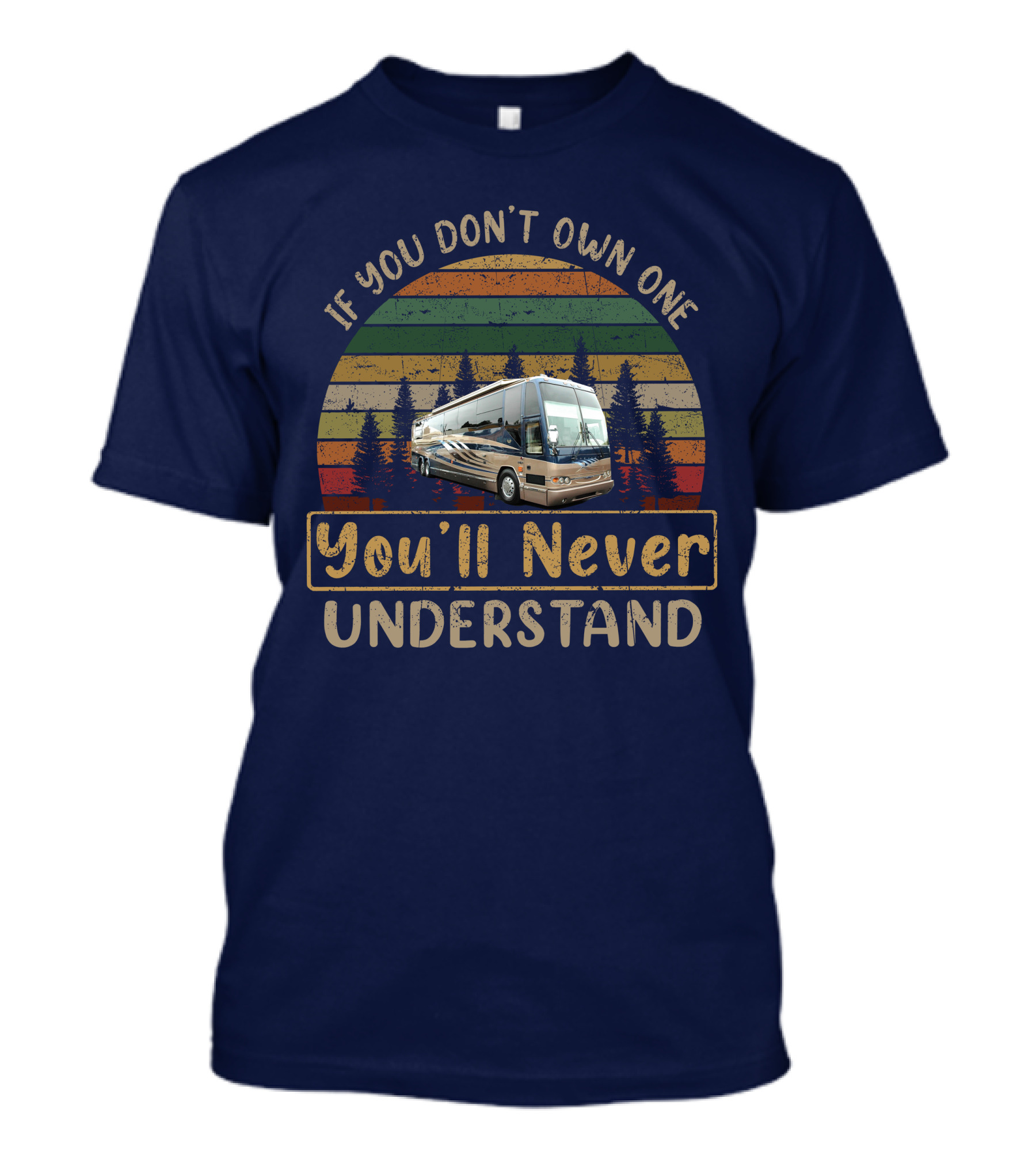 If You Don't Own One You'll Never Understand Prevost H3-45 Retro Style Coach Image T-Shirt