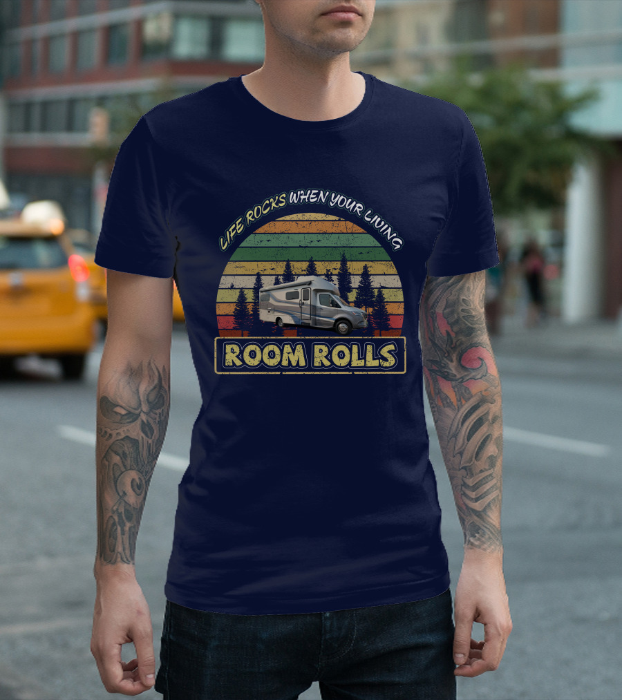 LIFE ROCKS WHEN YOUR LIVING ROOM ROLLS Tiffin Wayfarer 25LW T-Shirt