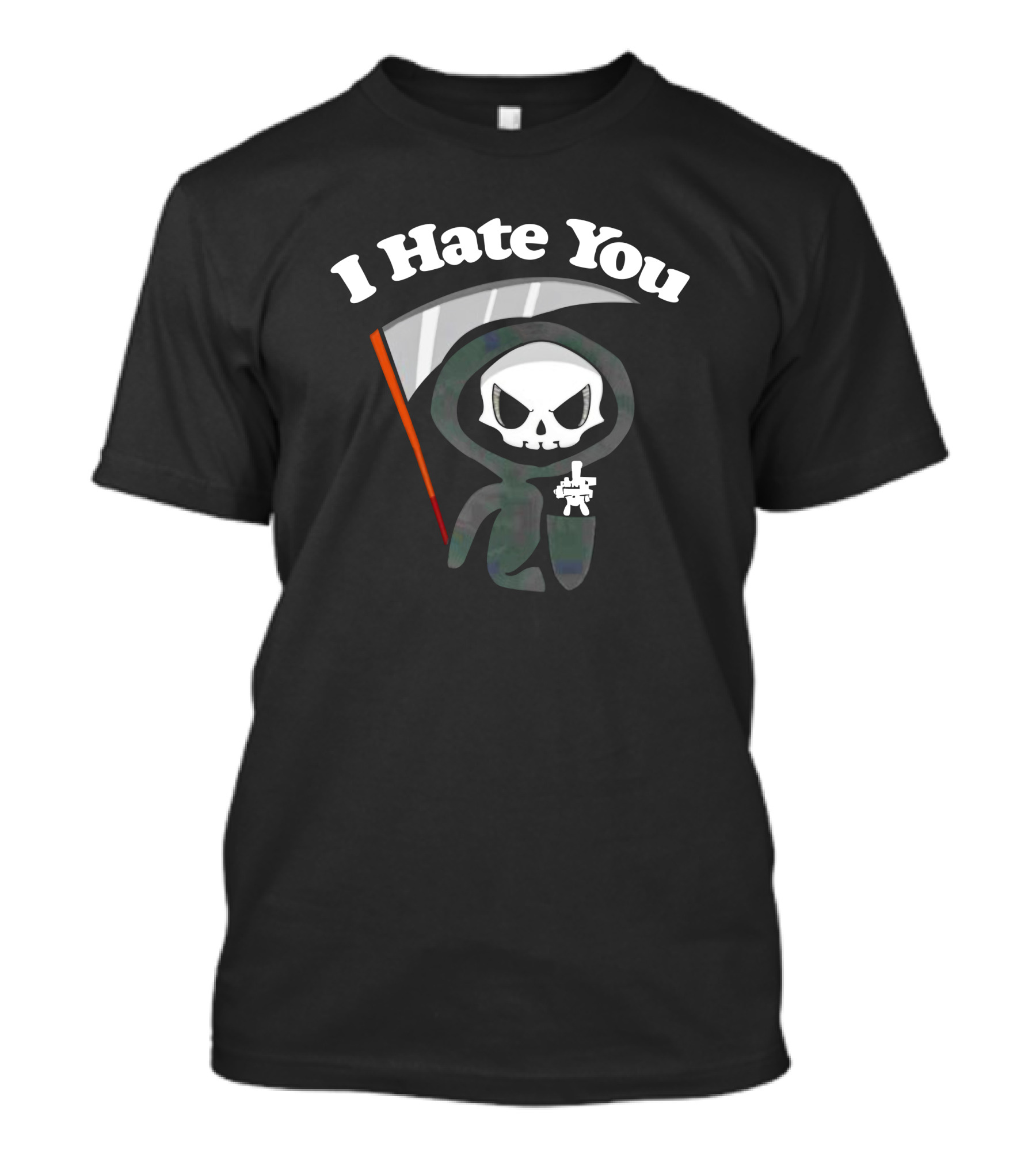 I Hate You Grim Reaper Skeleton With Scythe T-Shirt