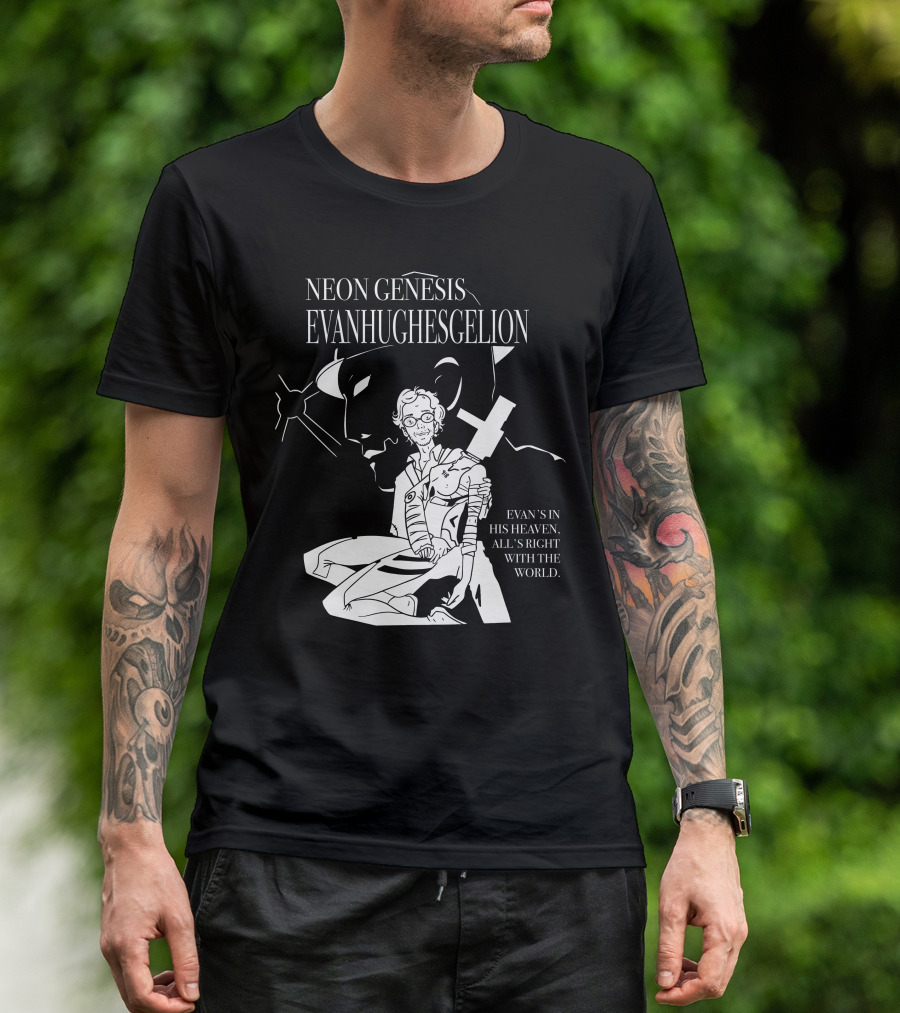 NEON GENESIS EVANHUGHESGELION EVAN'S IN HIS HEAVEN, ALL'S RIGHT WITH THE WORLD T-Shirt