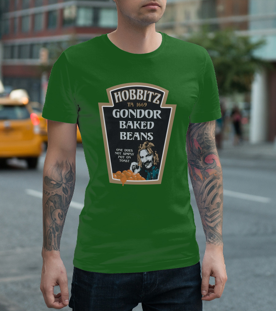 Hobbitz Gondor Baked Beans One Does Not Simply Put On Toast T-Shirt