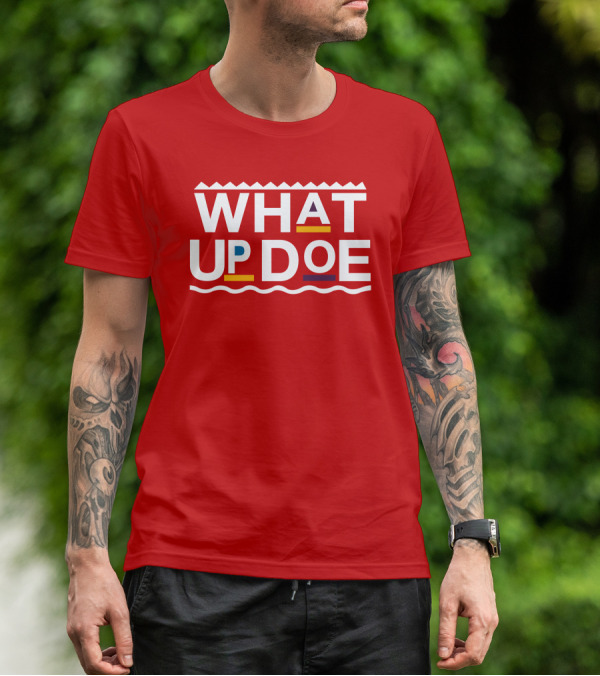 WHAT UP DOE Red T-Shirt